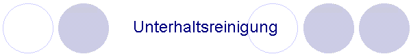 Unterhaltsreinigung